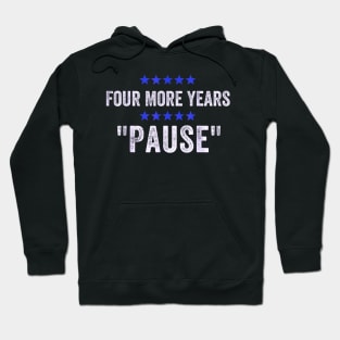 Four more years pause  by Sleepy Joe Hoodie